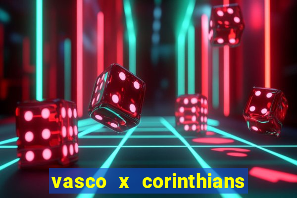 vasco x corinthians primeiro turno